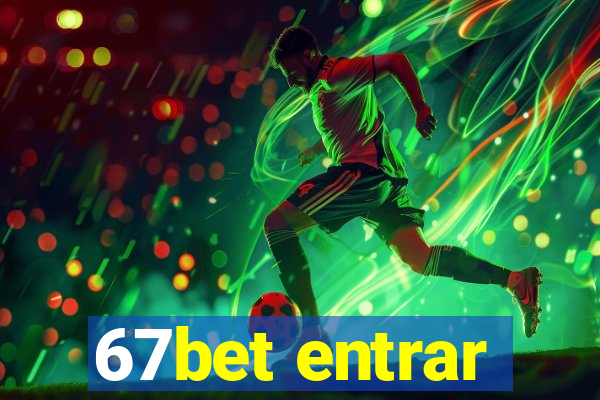 67bet entrar